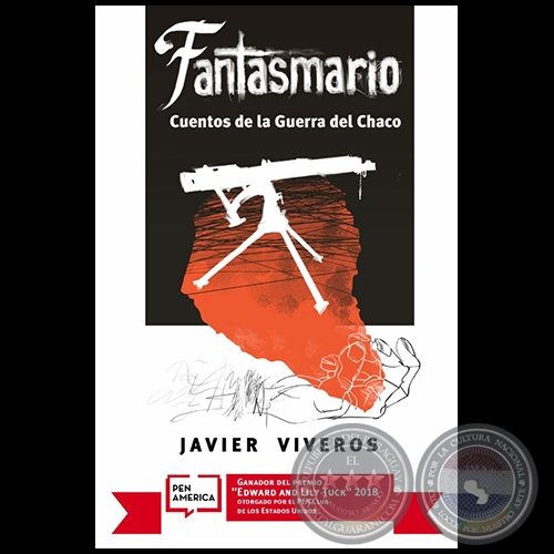 FANTASMARIO - Cuentos de la Guerra del Chaco - Autor: JAVIER VIVEROS - Ao 2018